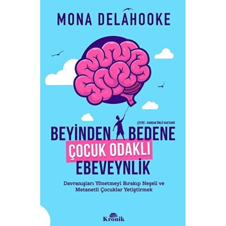Beyinden Bedene Çocuk Odaklı Ebeveynlik