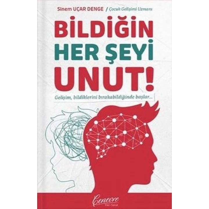 Bildiğin Her Şeyi Unut