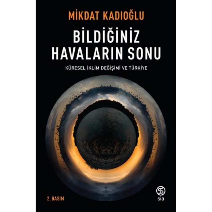 Bildiğiniz Havaların Sonu - Küresel İklim Değişikliği ve Türkiye