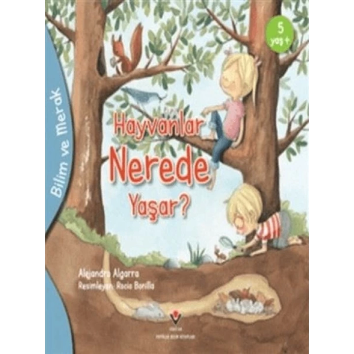 Bilim Ve Merak - Hayvanlar Nerede Yaşar?