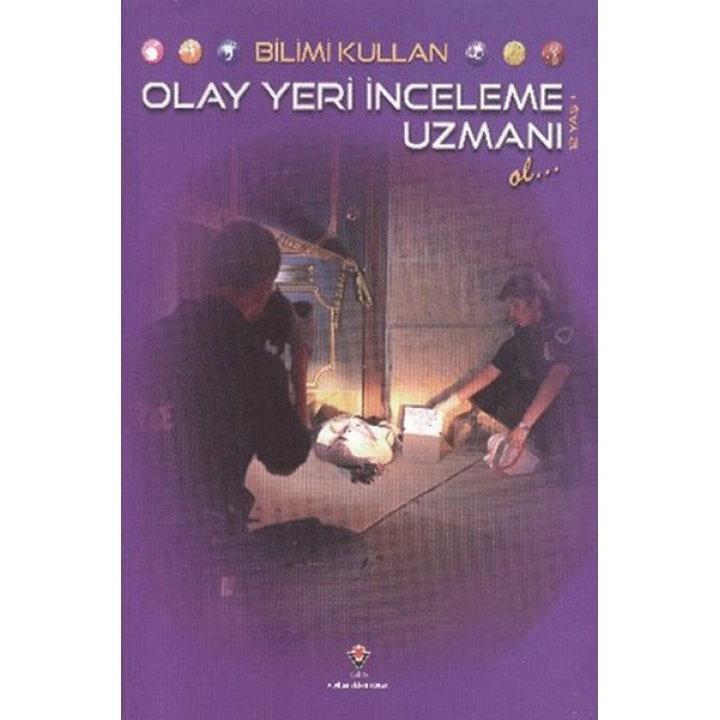 Bilimi Kullan Olay Yeri İnceleme Uzmanı