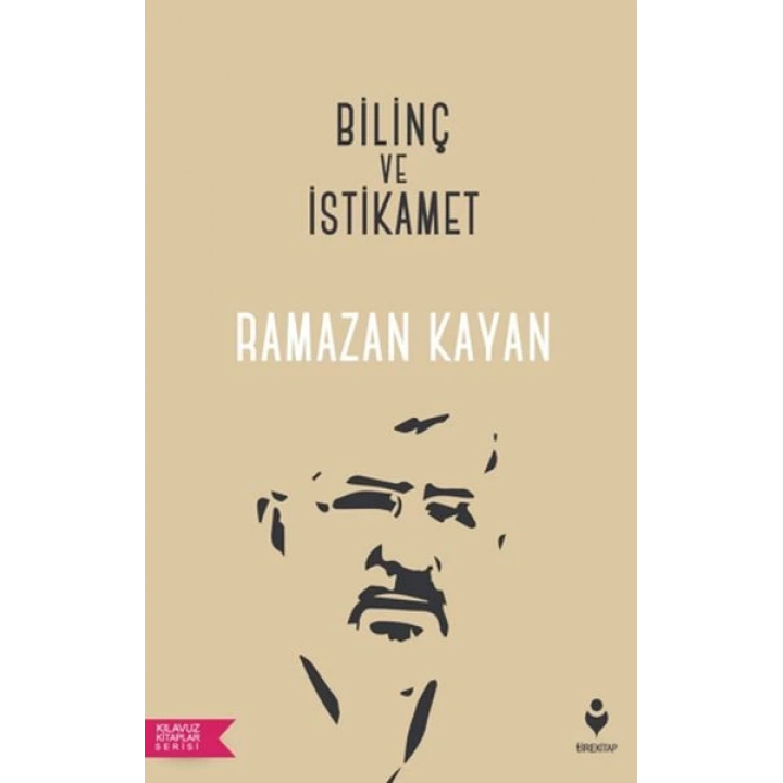 Bilinç ve İstikamet - Kılavuz Kitaplar Serisi