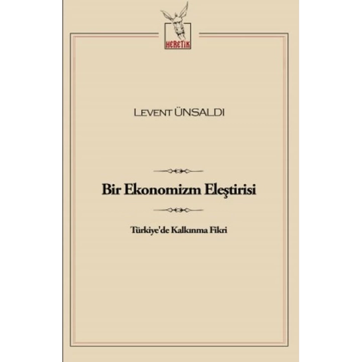 Bir Ekonomizm Eleştirisi  Türkiyede Kalkınma Fikri