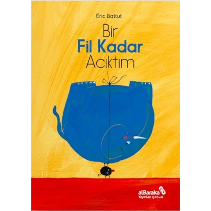 Bir Fil Kadar Acıktım