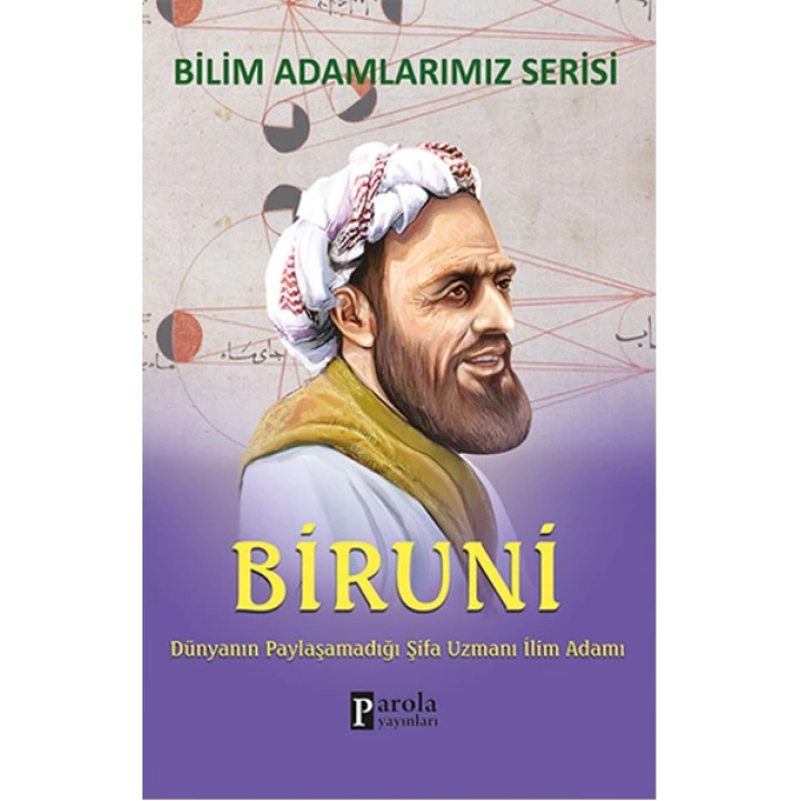 Biruni  Dünyanın Paylaşamadığı Şifa Uzmanı İlim Adamı