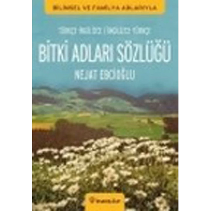 Bitki Adları Sözlüğü  İngilizce - Türkçe / Türkçe - İngilizce