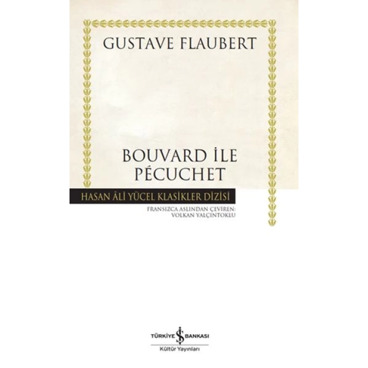 Bouvard ile Pécuchet - Hasan Ali Yücel Klasikleri (Ciltli)
