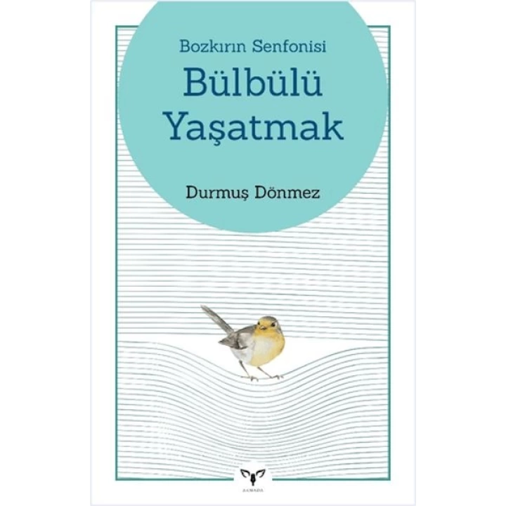 Bozkırın Senfonisi Bülbülü Yaşatmak