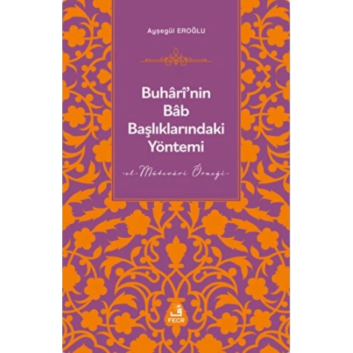 Buharinin Bab Başlıklarındaki Yöntemi