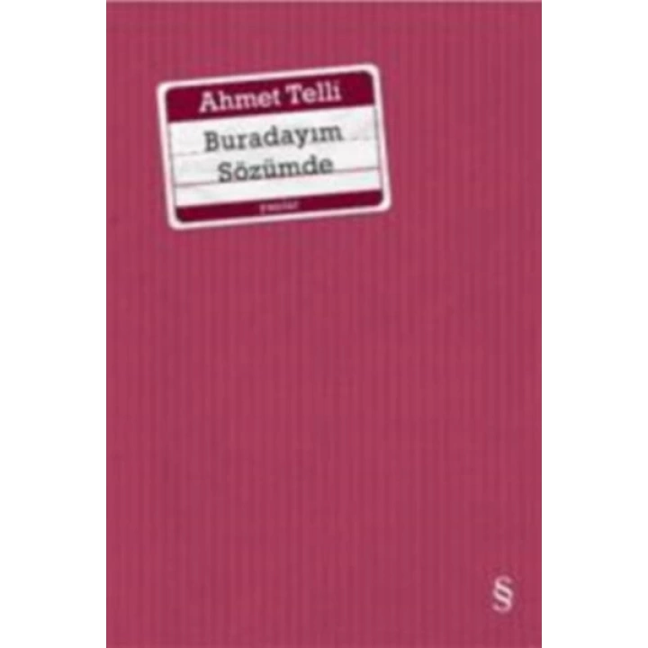 Buradayım Sözümde