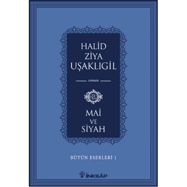 Bütün Eserleri 1 - Mai ve Siyah