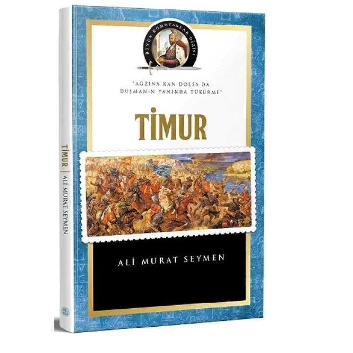Büyük Komutanlar Dizisi - Timur