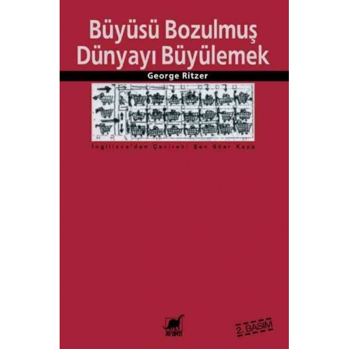 Büyüsü Bozulmuş Dünyayı Büyülemek - Tüketim Katedrallerindeki Süreklilik ve Değişim