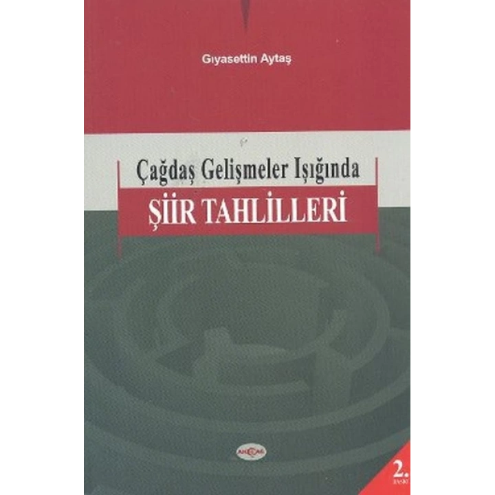 Çağdaş Gelişmeler Işığında Şiir Tahlilleri