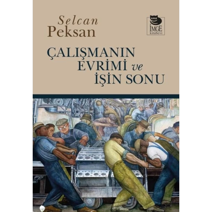 Çalışmanın Evrimi ve İşin Sonu