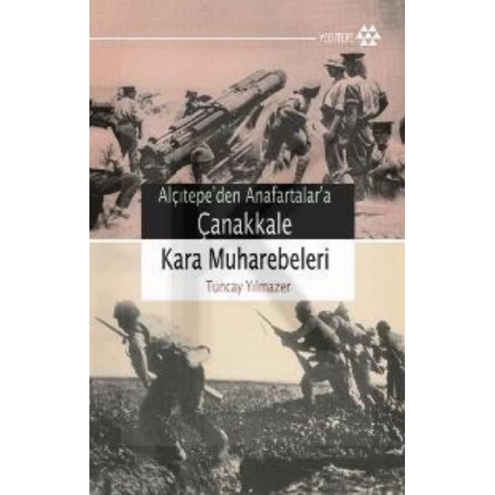 Çanakkale Kara Muharebeleri / Alçıtepeden Anafartalara