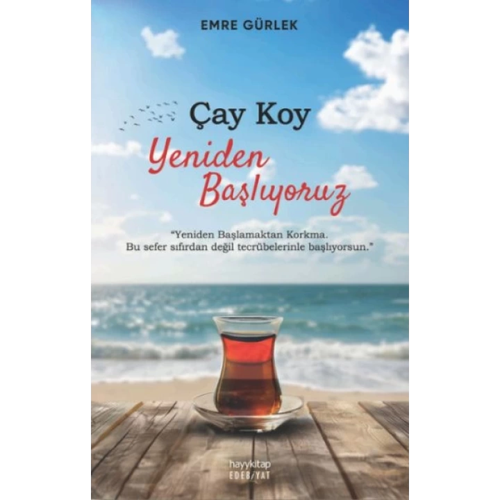 Çay Koy Yeniden Başlıyoruz