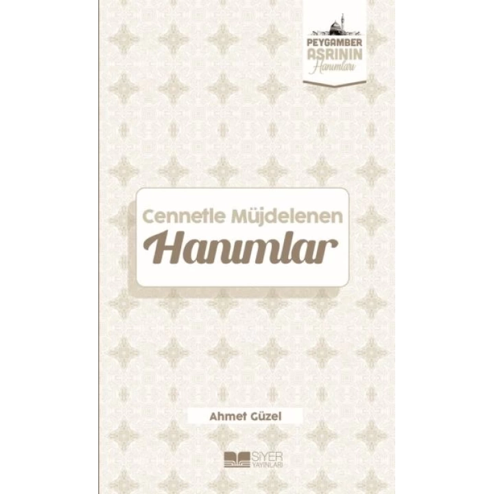 Cennetle Müjdelenen Hanımlar Peygamber Asrının Hanımları 9