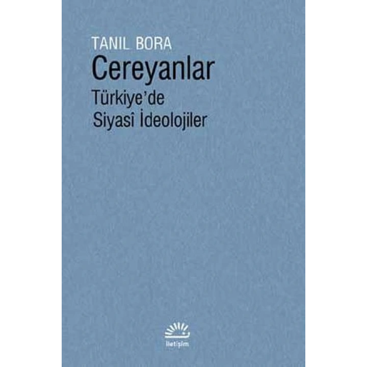 Cereyanlar - Türkiyede Siyasi İdeolojiler
