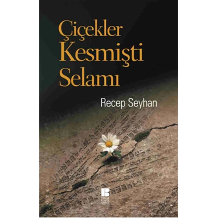 Çiçekler Kesmişti Selamı