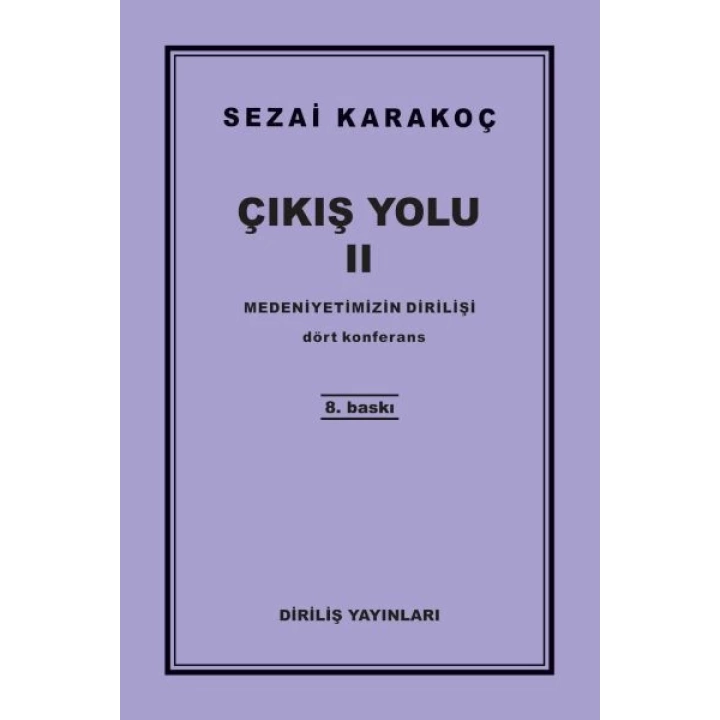 Çıkış Yolu 2 - Medeniyetimizin Dirilişi