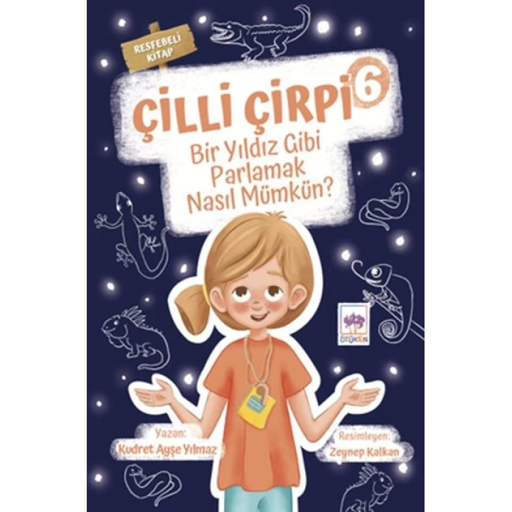 Çilli Çirpi 6 - Bir Yıldız Gibi Parlamak Nasıl Mümkün