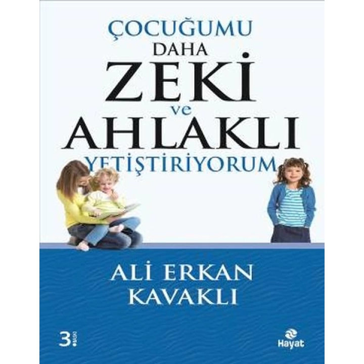 Çocuğumu Daha Zeki ve Ahlaklı Yetiştiriyorum