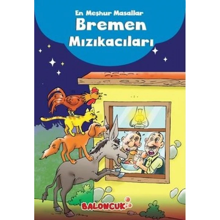 Çocuklar için En Meşhur Masallar - Bremen Mızıkacıları Hayal ve Odak Geliştirici Masallar