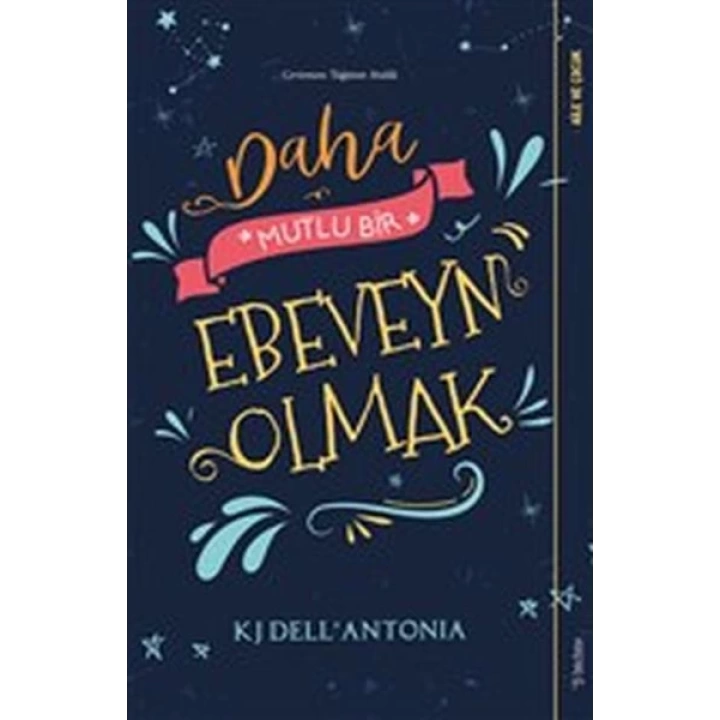 Daha Mutlu Bir Ebeveyn Olmak