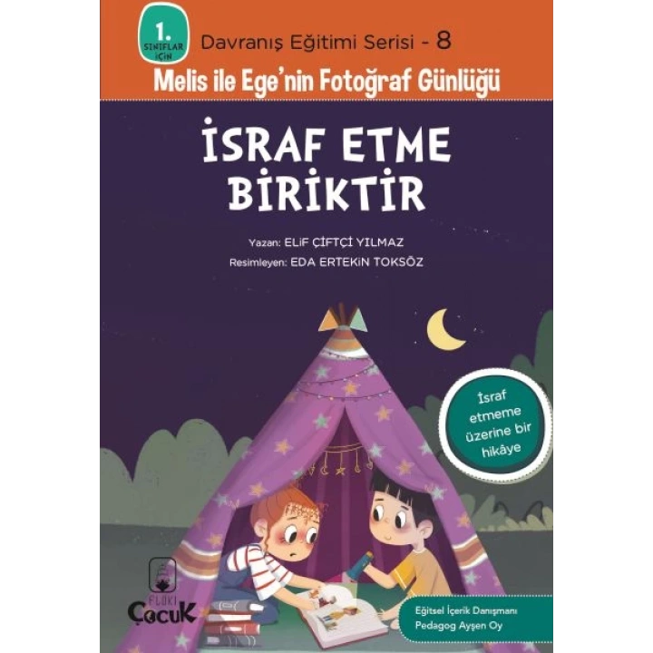 Davranış Eğitimi Serisi 8 - Melis ile Egenin Fotoğraf Günlüğü-İsraf Etme Biriktir