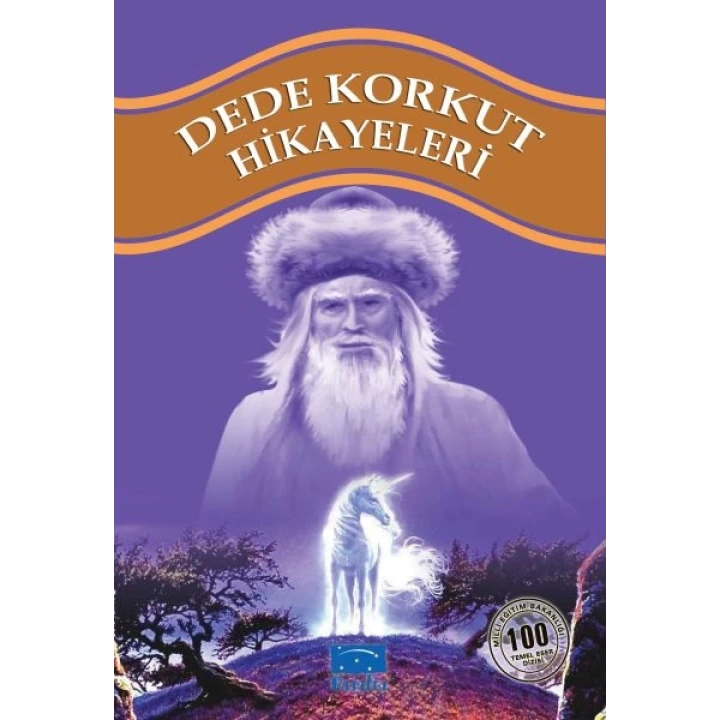 Dede Korkut Hikayeleri 100 Temel Eser 1.Kademe