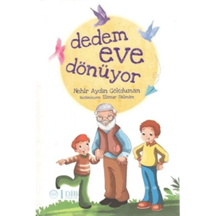 Dedem Eve Dönüyor