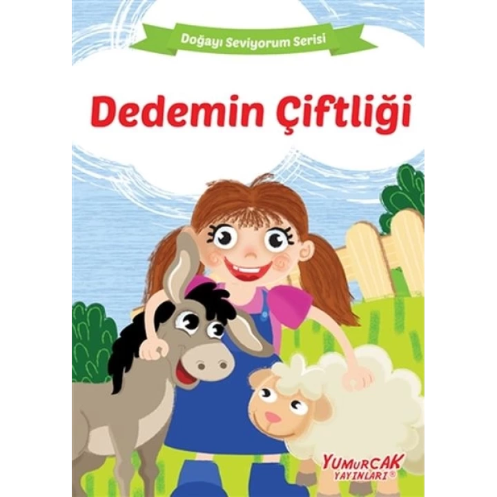 Dedemin Çiftliği - Doğayı Seviyorum Serisi