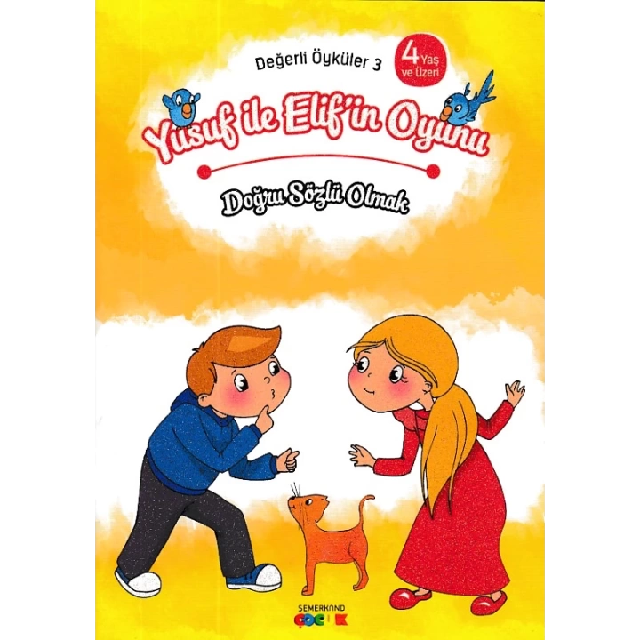 Değerli Öyküler 3 - Yusuf ile Elifin Oyunu - Doğru Sözlü Olmak