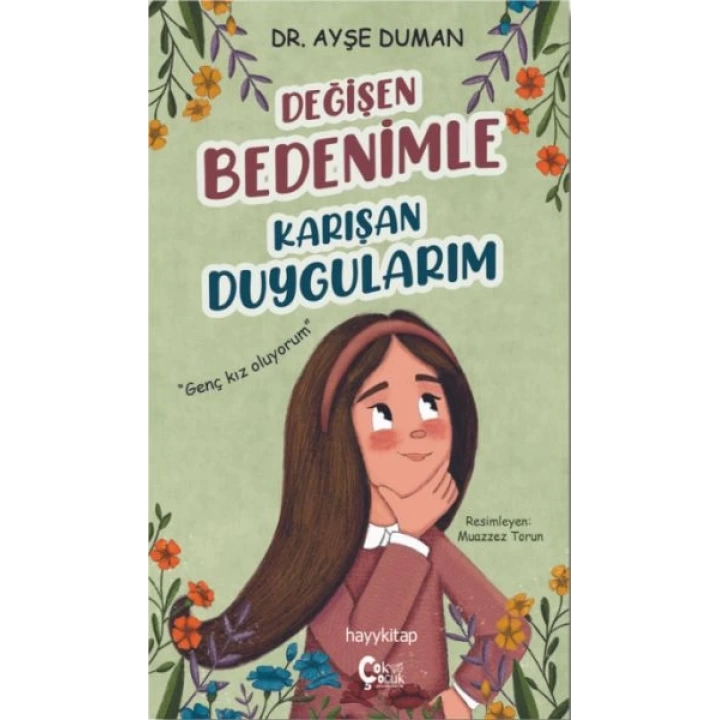 Değişen Bedenimle Karışan Duygularım