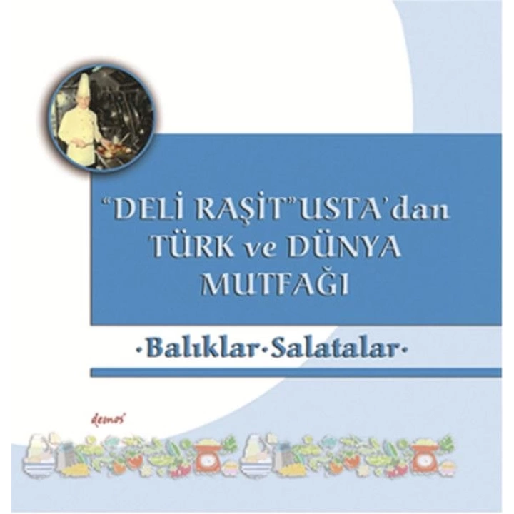 Deli Raşit Ustadan Türk ve Dünya Mutfağı Balıklar - Salatalar