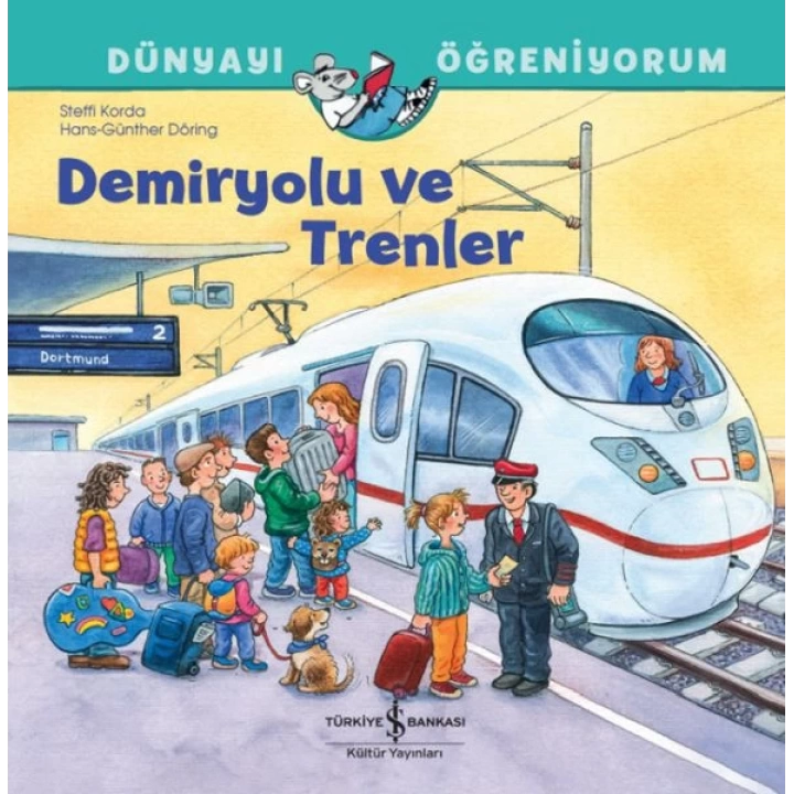 Demiryolu Ve Trenler Dünyayı Öğreniyorum