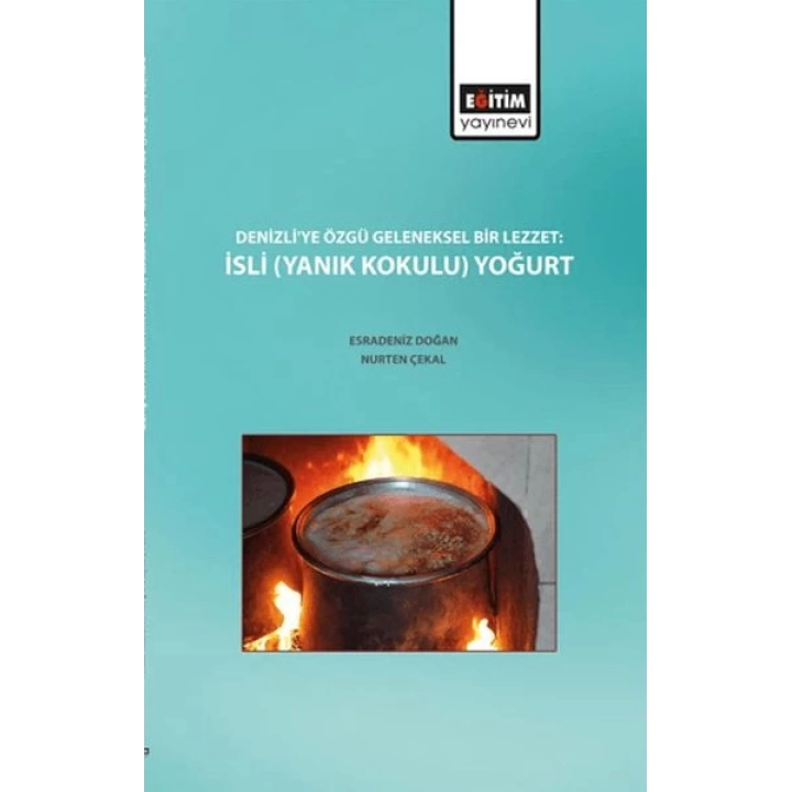 Denizliye Özgü Geleneksel Bir Lezzet : İsli (Yanık Kokulu) Yoğurt