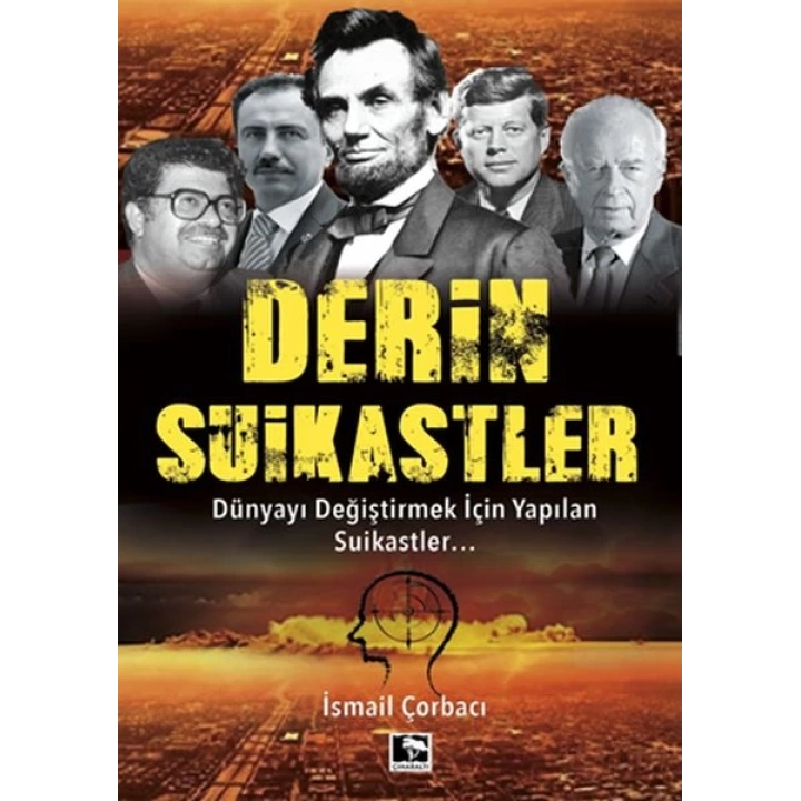 Derin Suikastler - Dünyayı Değiştirmek İçin Yapılan Suikastler