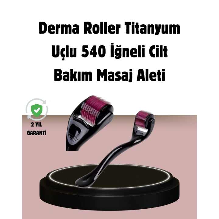 Dermaroller Titanyum 540 İğneli 0.5 mm Cilt Yenileme ve Anti Aging Etkisi