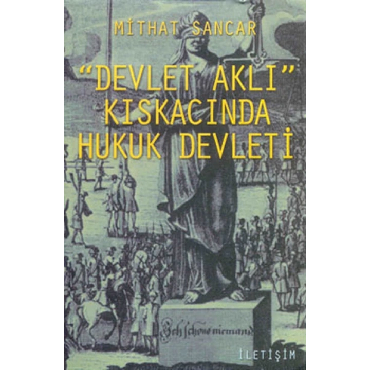 Devlet Aklı Kıskacında Hukuk Devleti