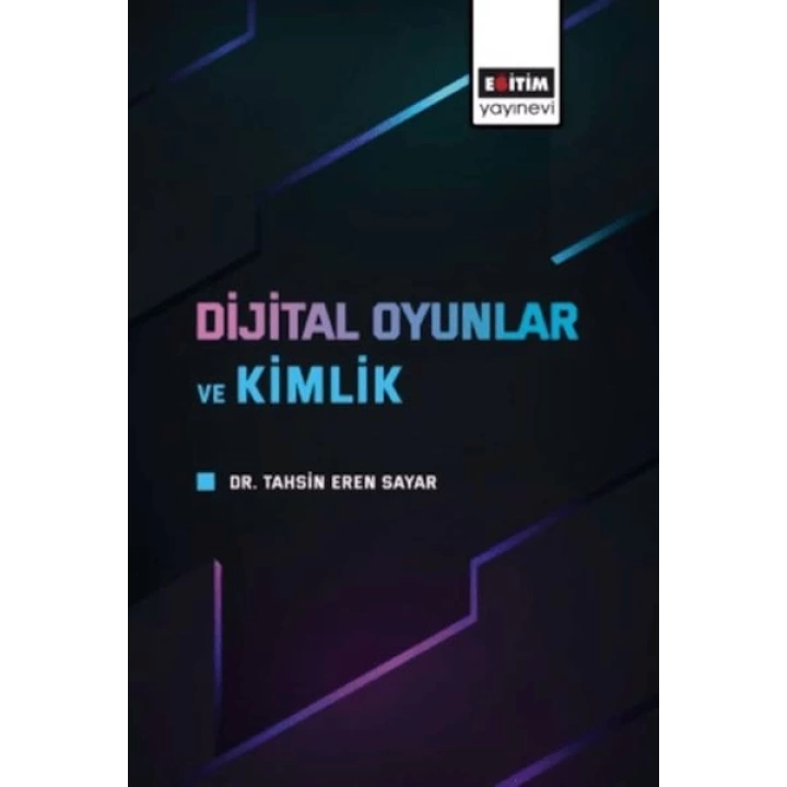 Dijital Oyunlar Ve Kimlik