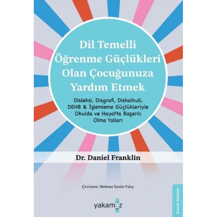 Di·l Temelli· Öğrenme Güçlükleri· Olan Çocuğunuza Yardım Etmek