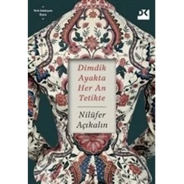 Dimdik Ayakta Her An Tetikte