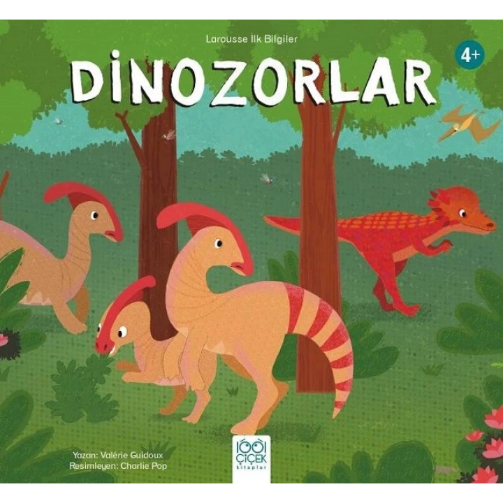 Dinozorlar - Larousse İlk Bilgiler