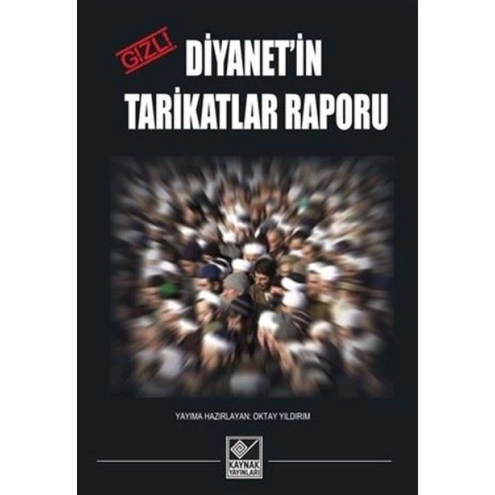 Diyanetin Gizli Tarikatlar Raporu