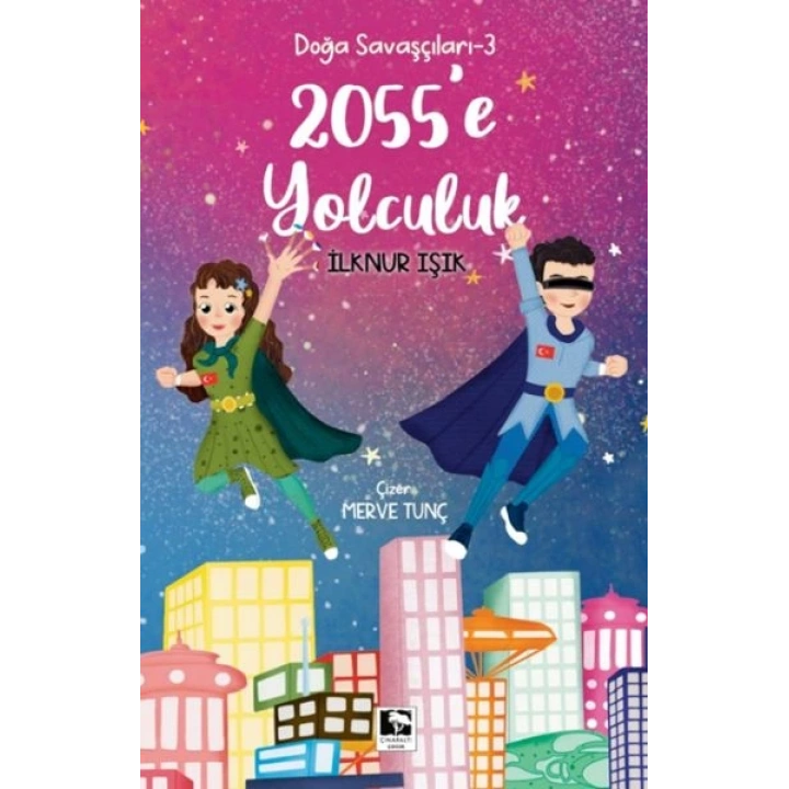 Doğa Savaşçıları 3 - 2055e Yolculuk