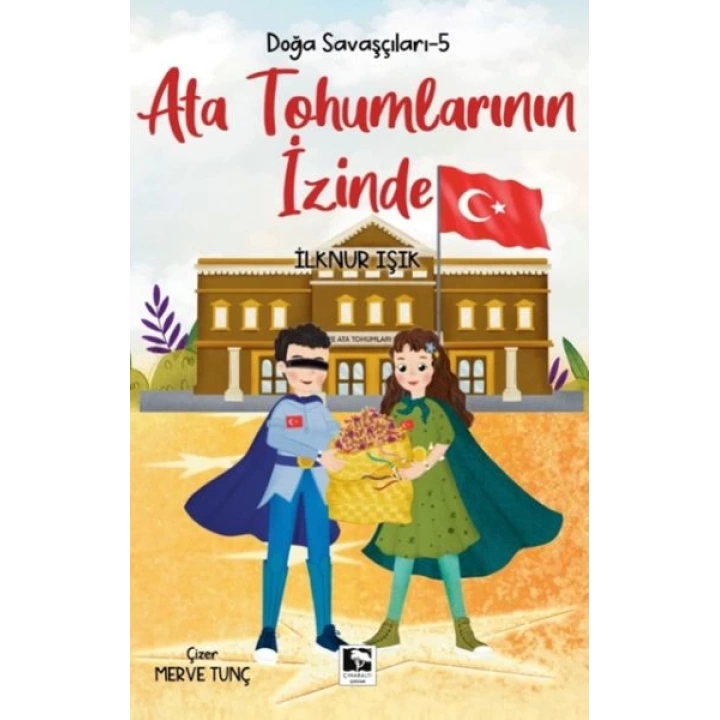Doğa Savaşçıları-5 Ata Tohumlarının İzinde