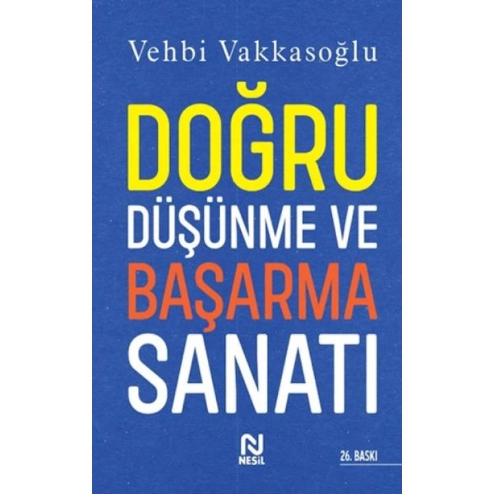 Doğru Düşünme ve Başarma Sanatı