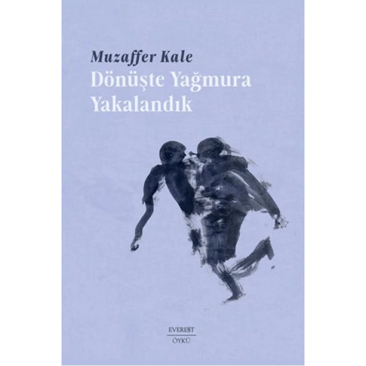 Dönüşte Yağmura Yakalandık